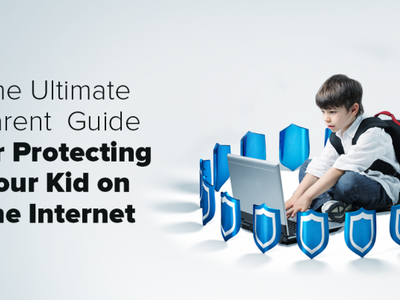 Image of The Ultimate Parent Guide to Protecting Your Child on the Internet
